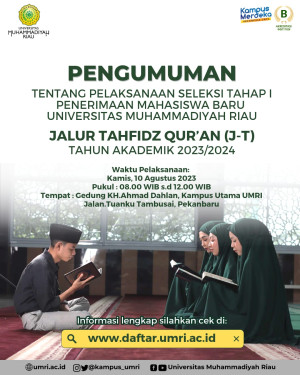 Pengumuman  Tentang Pelaksanaan Seleksi Tahap I Penerimaan Mahasiswa Baru UMRI Jalur Tahfidz Qur’an 